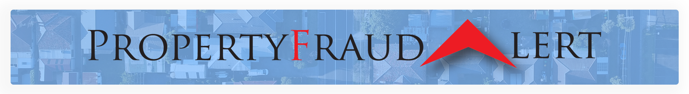 Property Fraud Alert Opens in new window